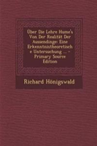 Uber Die Lehre Hume's Von Der Realitat Der Aussendinge: Eine Erkenntnistheoretische Untersuchung ...