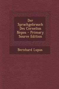 Der Sprachgebrauch Des Cornelius Nepos