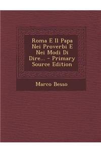 Roma E Il Papa Nei Proverbi E Nei Modi Di Dire...