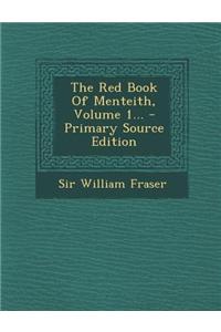The Red Book of Menteith, Volume 1... - Primary Source Edition