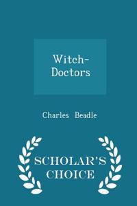 Witch-Doctors - Scholar's Choice Edition