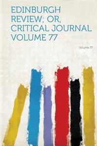 Edinburgh Review; Or, Critical Journal