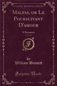 Malpas, or Le Poursuivant d'Amour, Vol. 3 of 3