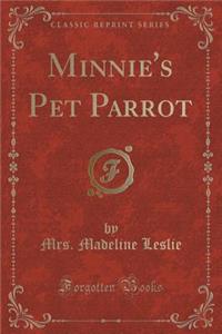 Minnie's Pet Parrot (Classic Reprint)