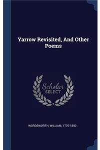 Yarrow Revisited, and Other Poems