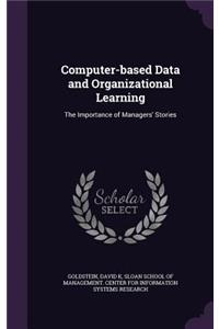Computer-based Data and Organizational Learning