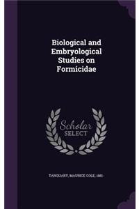 Biological and Embryological Studies on Formicidae