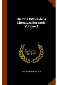 Historia Crítica de la Literatura Espanola Volume 2
