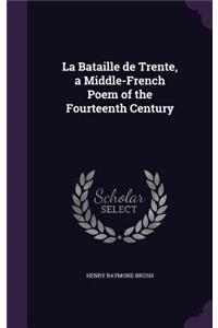 La Bataille de Trente, a Middle-French Poem of the Fourteenth Century