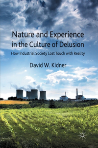 Nature and Experience in the Culture of Delusion