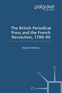 British Periodical Press and the French Revolution 1789-99