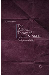 Political Theory of Judith N. Shklar