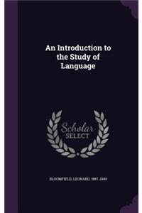 An Introduction to the Study of Language