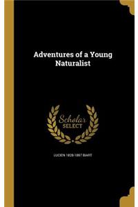 Adventures of a Young Naturalist