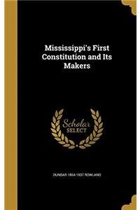 MISSISSIPPI'S FIRST CONSTITUTION AND ITS