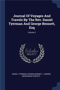 Journal Of Voyages And Travels By The Rev. Daniel Tyerman And George Bennett, Esq; Volume 2