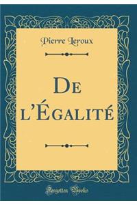 de l'Égalité (Classic Reprint)