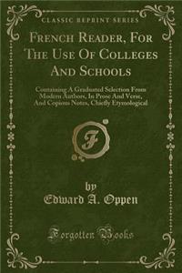 French Reader, for the Use of Colleges and Schools