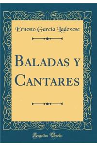 Baladas Y Cantares (Classic Reprint)