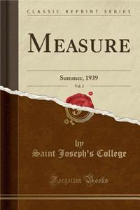 Measure, Vol. 2: Summer, 1939 (Classic Reprint)