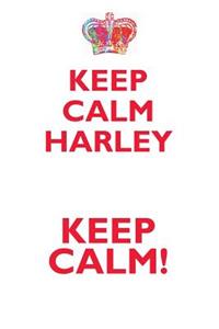 Keep Calm Harley! Affirmations Workbook Positive Affirmations Workbook Includes: Mentoring Questions, Guidance, Supporting You