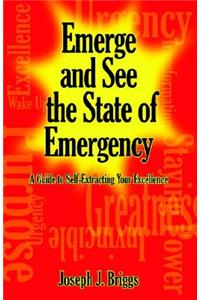 Emerge and See the State of Emergency