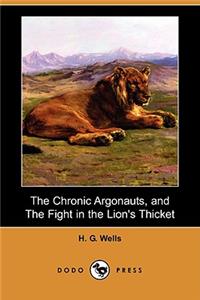 The Chronic Argonauts, and the Fight in the Lion's Thicket (Dodo Press)