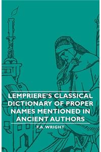 Lempriere's Classical Dictionary of Proper Names Mentioned in Ancient Authors