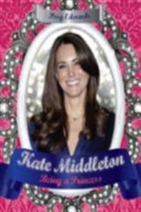 Kate Middleton: How to Be a Princess