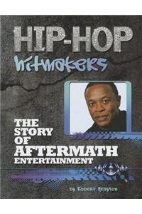 The Story of Aftermath Entertainment
