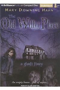 Old Willis Place: A Ghost Story