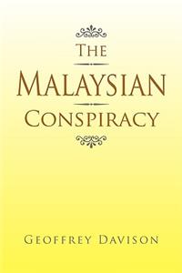 The Malaysian Conspiracy