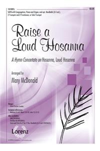 Raise A Loud Hosanna