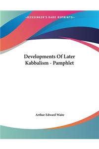 Developments of Later Kabbalism - Pamphlet