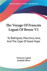 The Voyage Of Francois Leguat Of Bresse V2