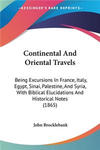 Continental And Oriental Travels