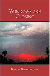 Windows Are Closing