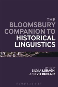 The Bloomsbury Companion to Historical Linguistics