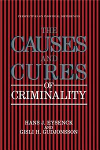Causes and Cures of Criminality