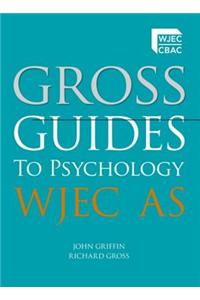 Gross Guides to Psychology: WJEC AS