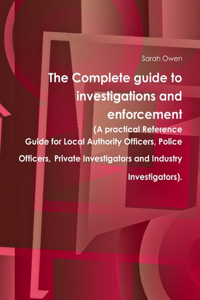 Complete guide to investigations and enforcement