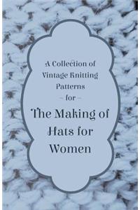 A Collection of Vintage Knitting Patterns for the Making of Hats for Women