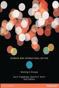 Working in Groups Pearson New International Edition, plus MySearchLab without eText