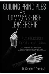 Guiding Principles for Commonsense Leadership