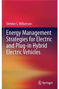 Energy Management Strategies for Electric and Plug-In Hybrid Electric Vehicles