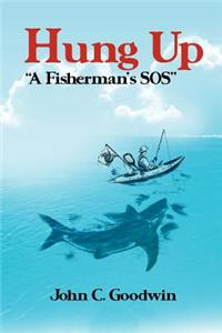 Hung Up a Fisherman's SOS