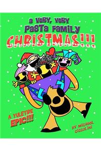 Very, Very Pasta Family Christmas!