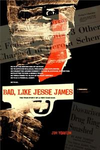 Bad, Like Jesse James