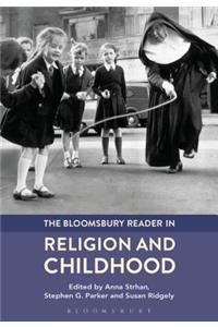 The Bloomsbury Reader in Religion and Childhood