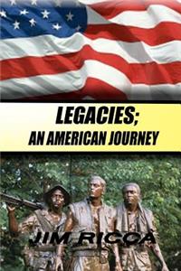 Legacies; an American Journey